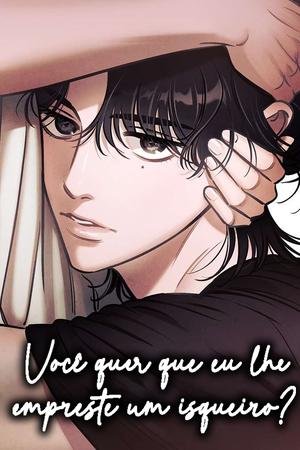 Você quer que eu lhe empreste um isqueiro? Capa