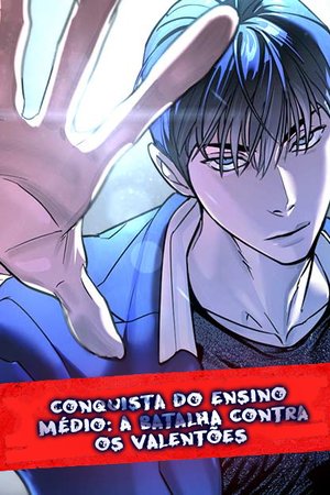 Conquista do Ensino Médio: A Batalha Contra os Valentões Capa